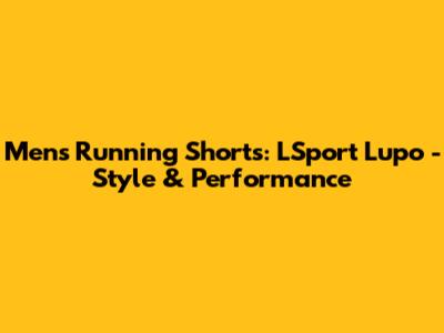 Men's Running Shorts: LSport Lupo - Style & Performance