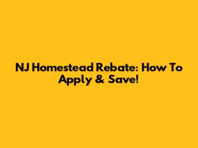 NJ Homestead Rebate: How To Apply & Save!