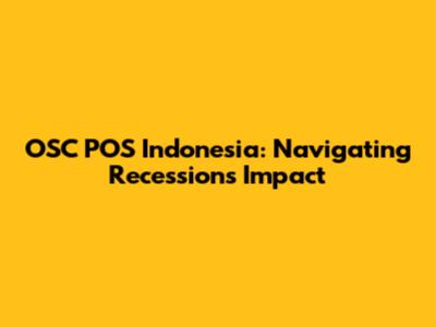 OSC POS Indonesia: Navigating Recession's Impact