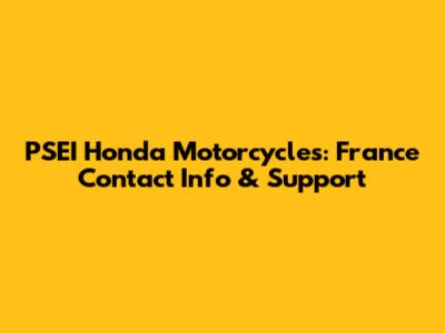 PSEI Honda Motorcycles: France Contact Info & Support