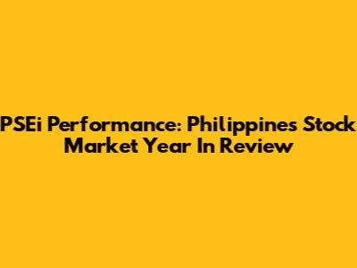 PSEi Performance: Philippines Stock Market Year In Review