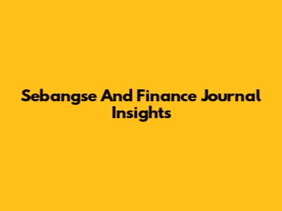 Sebangse And Finance Journal Insights